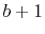 $ b+1$