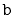 $ \ensuremath{\mathtt{b}}$