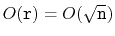 $ O(\ensuremath{\mathtt{r}})=O(\sqrt{\ensuremath{\mathtt{n}}})$