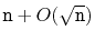 $ \ensuremath{\mathtt{n}} +O(\sqrt{\ensuremath{\mathtt{n}}})$