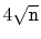 $ 4\sqrt{\ensuremath{\mathtt{n}}}$
