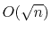 $ O(\sqrt{n})$