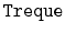 $ \mathtt{Treque}$