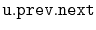 $ \mathtt{u.prev.next}$