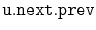 $ \mathtt{u.next.prev}$