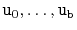 $ \ensuremath{\mathtt{u}}_0,\ldots,\ensuremath{\mathtt{u}}_{\ensuremath{\mathtt{b}}}$