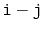 $ \ensuremath{\mathtt{i}}-\ensuremath{\mathtt{j}}$