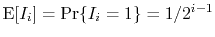 $ \mathrm{E}[I_i]=\Pr\{I_i=1\}=1/2^{i-1}$