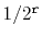 $ 1/2^{\ensuremath{\mathtt{r}}}$