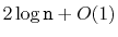 $ 2\log \ensuremath{\mathtt{n}} + O(1)$
