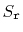 $ S_{\ensuremath{\mathtt{r}}}$