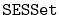 $ \mathtt{SESSet}$