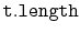$ \mathtt{t.length}$