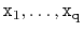 $ \ensuremath{\mathtt{x}}_1,\ldots,\ensuremath{\mathtt{x}}_{\ensuremath{\mathtt{q}}}$