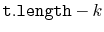 $ \ensuremath{\mathtt{t.length}}-k$