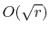 $ O(\sqrt{r})$