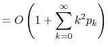 $\displaystyle = O\left(1 + \sum_{k=0}^{\infty} k^2p_k\right)$
