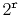 $ 2^{\ensuremath{\mathtt{r}}}$