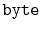 $ \mathtt{byte}$