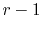 $ r-1$