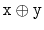 $ \ensuremath{\mathtt{x}}\oplus\ensuremath{\mathtt{y}}$