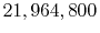 $ 21,964,800$
