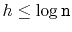 $ h \le \log \ensuremath{\mathtt{n}}$