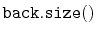 $ \mathtt{back.size()}$