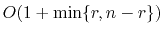 $ O(1+\min\{r,n-r\})$
