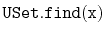 $ \mathtt{USet.find(x)}$