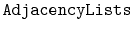 $ \mathtt{AdjacencyLists}$