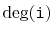 $ \deg(\ensuremath{\mathtt{i}})$