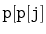 $ \mathtt{p[p[j]}$
