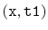 $ \mathtt{(x,t1)}$