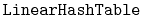 $ \mathtt{LinearHashTable}$