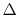 $ \Delta$