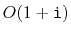 $ O(1+\ensuremath{\mathtt{i}})$