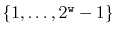 $ \{1,\ldots,2^{\ensuremath{\mathtt{w}}}-1\}$