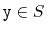 $ \ensuremath{\mathtt{y}}\in S$