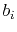 $ b_i$