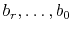 $ b_r,\ldots,b_0$