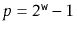 $ p=2^{\ensuremath{\mathtt{w}}}-1$