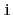 $ \mathtt{i}$
