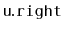 $ \mathtt{u.right}$