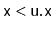 $ \ensuremath{\mathtt{x}}< \ensuremath{\mathtt{u.x}}$