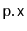 $ \mathtt{p.x}$