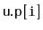 $ \mathtt{u.p[i]}$