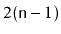 $ 2(\ensuremath{\mathtt{n}}-1)$