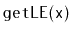 $ \mathtt{getLE(x)}$