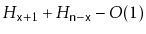 $ H_{\ensuremath{\mathtt{x}}+1} + H_{\ensuremath{\mathtt{n}}-\ensuremath{\mathtt{x}}} - O(1)$